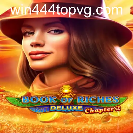 Descubra o Fascinante Mundo de Book of Riches Deluxe Chapter 2 e a Oportunidade de Ganhar com a Palavra-Chave win444